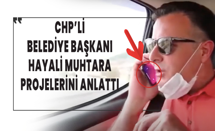 Bu nasıl rol? CHP'li Belediye Başkanı hayali muhtarla konuştu