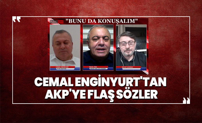 Cemal Enginyurt'tan FLAŞ açıklamalar