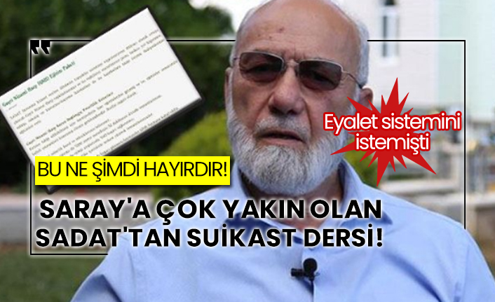 Saray'a çok yakın olan SADAT'tan suikast dersi!