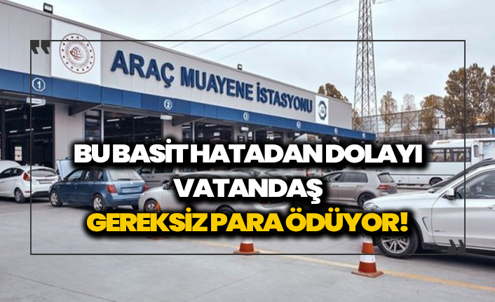 İşbilmezliğin de bu kadarı! Vatandaş bu basit hatadan dolayı para harcıyor