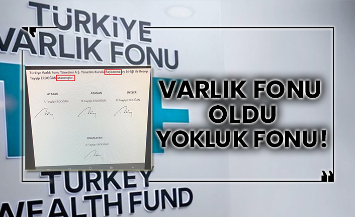 Varlık fonu oldu yokluk fonu!