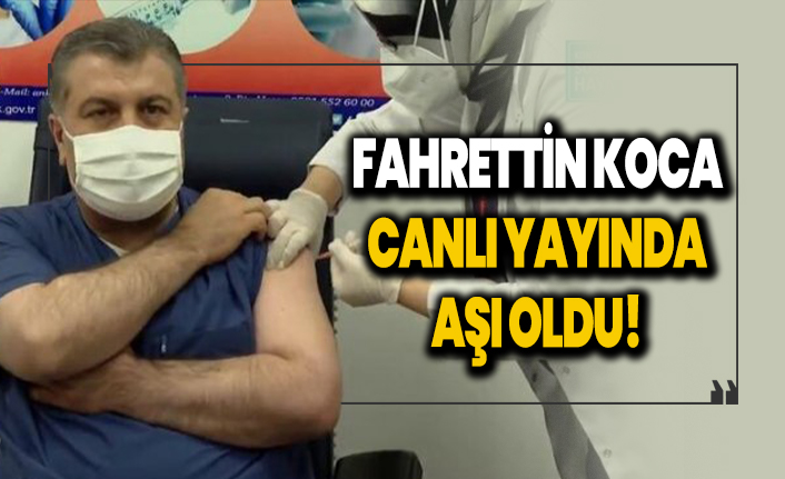 Sağlık Bakanı Fahrettin Koca aşı oldu