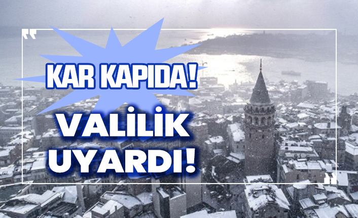 İstanbul Valiliği'nden kar yağışı uyarısı