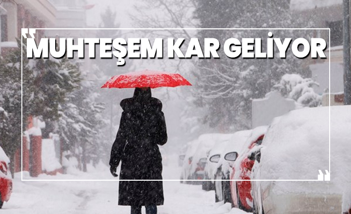 Muhteşem kar geliyor