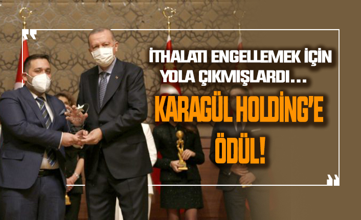 Karagül Holding’e ödül!