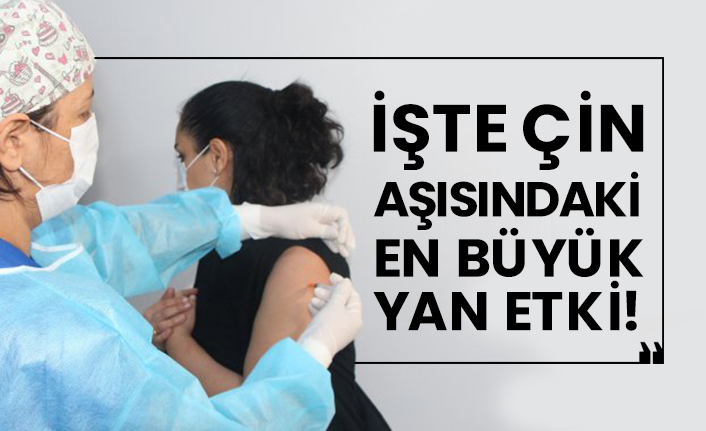 İşte Çin aşısındaki en büyük yan etki!