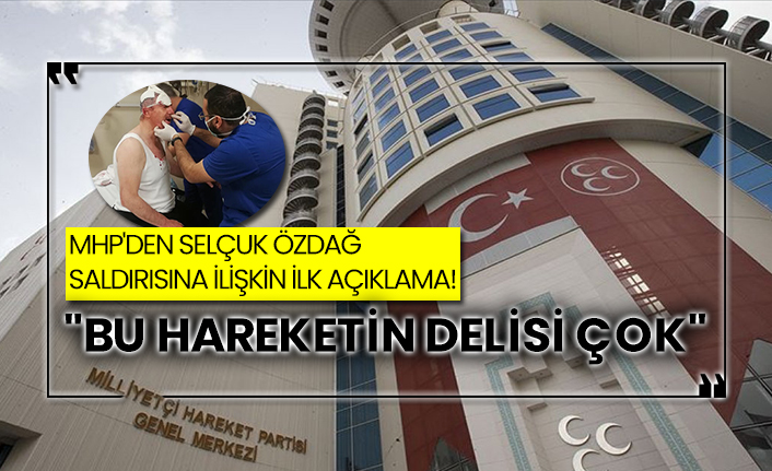 MHP'den Selçuk Özdağ saldırısına ilişkin ilk açıklama!  "Bu hareketin delisi çok"