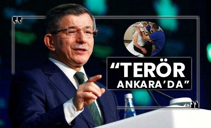 Ahmet Davutoğlu: Terör Ankara’da