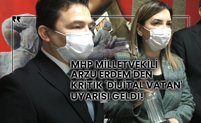 MHP Milletvekili Arzu Erdem'den kritik 'Dijital Vatan' uyarısı geldi!