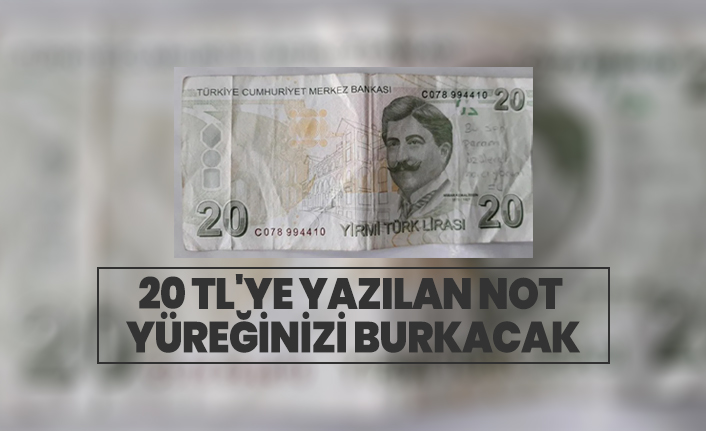 20 TL'ye yazılan not  yüreğinizi burkacak