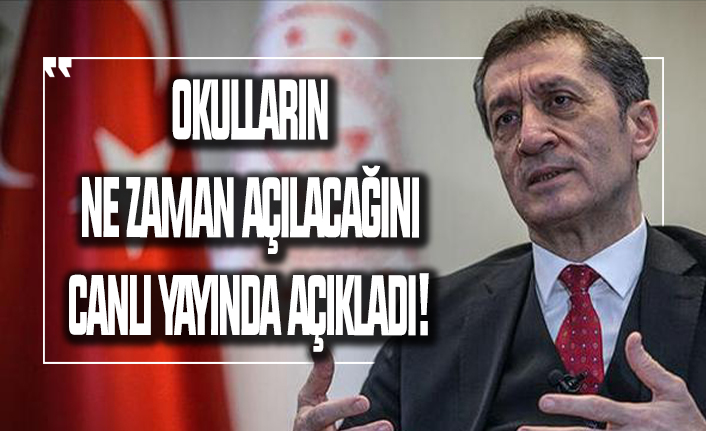 Milli Eğitim Bakanı Ziya Selçuk canlı yayında okulların açılacağı tarihi açıkladı