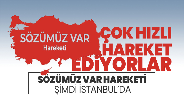 Sözümüz Var Hareketi şimdi İstanbul’da