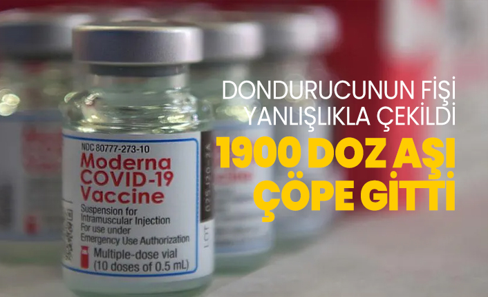 Dondurucunun fişi yanlışlıkla çekildi 1900 doz aşı çöpe gitti