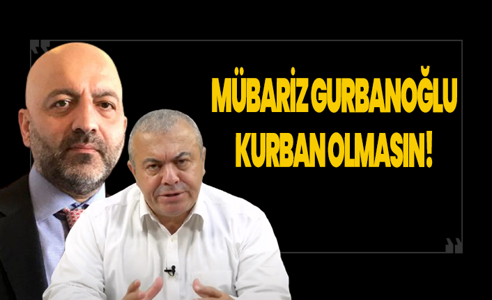 Mübariz Mansimov Gurbanoğlu, kurban olmasın
