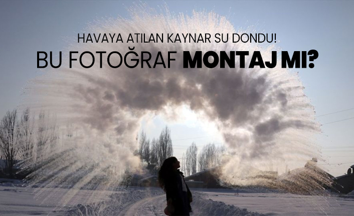 Havaya atılan kaynar su dondu! Bu Fotoğraf montaj mı?