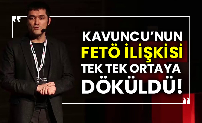 Buğra Kavuncu'nun FETÖ ilişkisi tek tek ortaya döküldü!