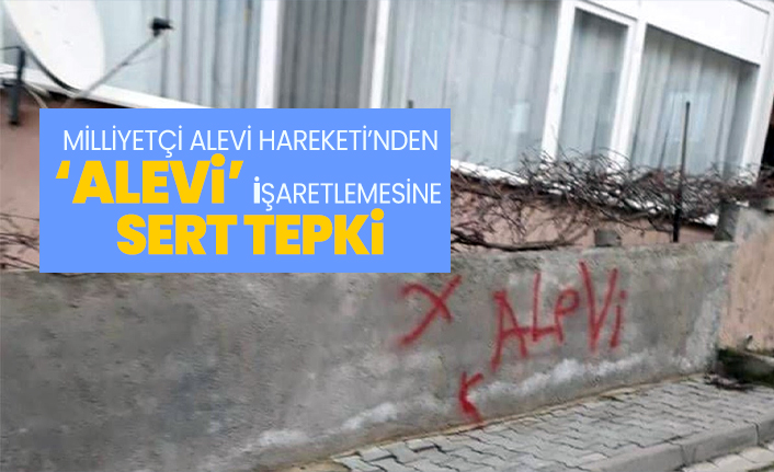 Milliyetçi Alevi Hareketi’nden ‘Alevi’ işaretlemesine sert tepki