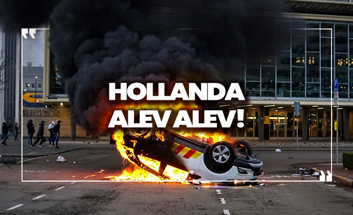 Hollanda alev alev yanıyor