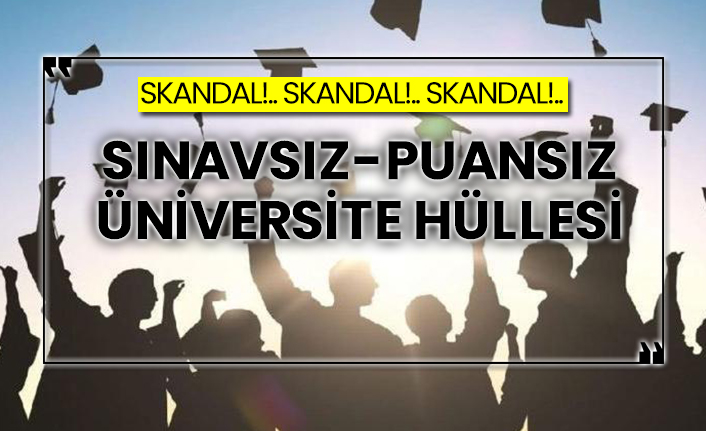 Sınavsız-puansız üniversite hüllesi