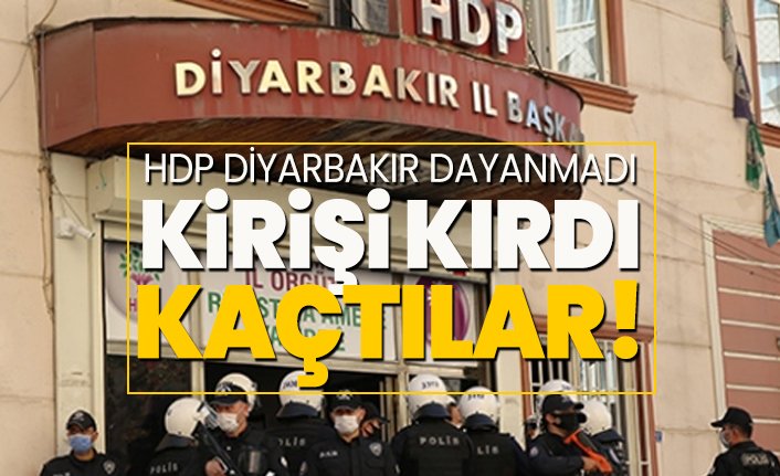 HDP Diyarbakır dayanmadı kirişi kırdı, Kaçtılar!