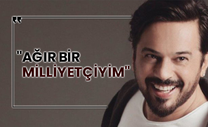 Emre Altuğ: "Ağır bir Milliyetçiyim"