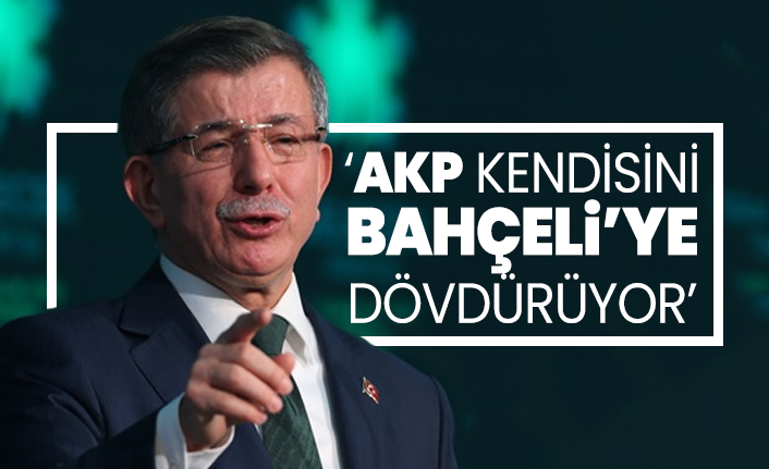 Davutoğlu ‘AKP Kendisini Bahçeli’ye Dövdürüyor’