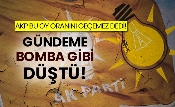 AKP bu oy oranını geçemez dedi! Gündeme bomba gibi düştü!