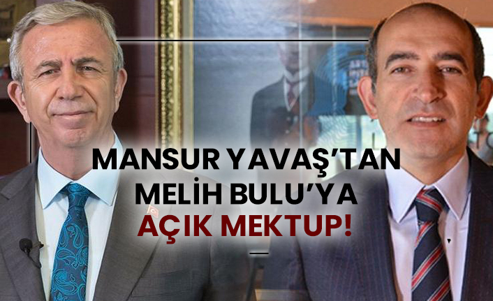 Mansur Yavaş’tan Melih Bulu’ya açık mektup!
