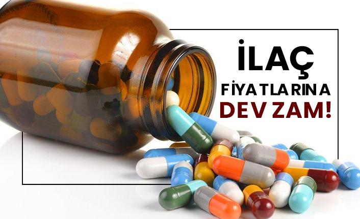 İlaç fiyatlarına dev zam!