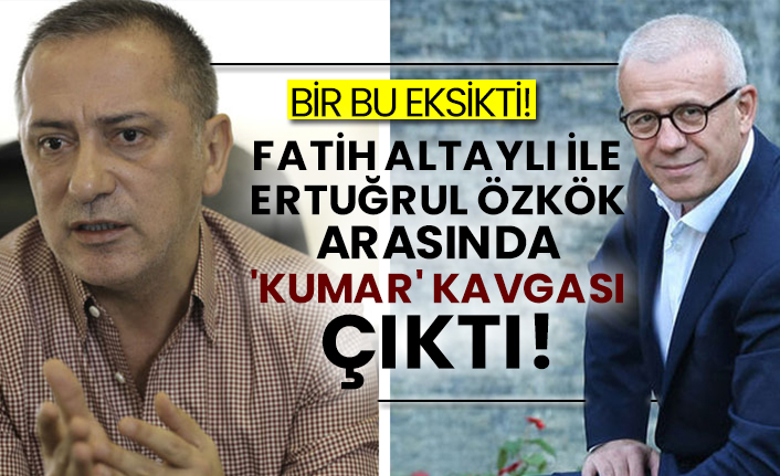 Fatih Altaylı ile Ertuğrul Özkök arasında 'kumar' kavgası çıktı!