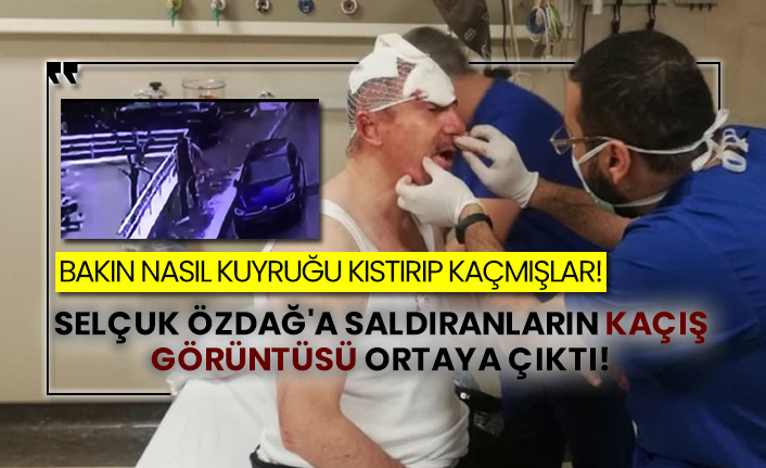Selçuk Özdağ'a saldıranların kaçış görüntüsü ortaya çıktı!