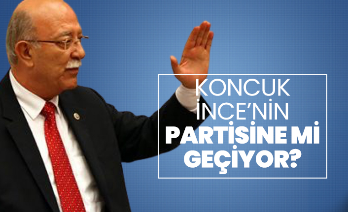 İsmail Koncuk, Muharrem  İnce’nin  partisine mi geçiyor