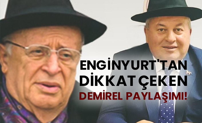 Cemal Enginyurt'tan dikkat çeken Demirel paylaşımı!