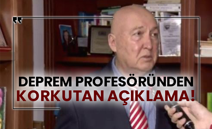 Deprem profesöründen korkutan açıklama!