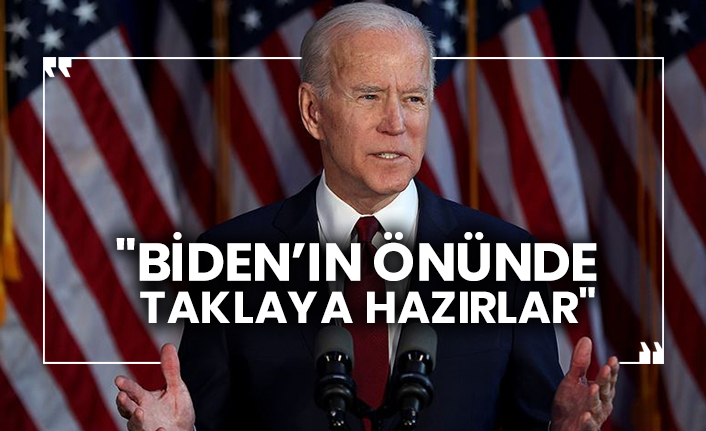 "Biden’ın önünde taklaya hazırlar"