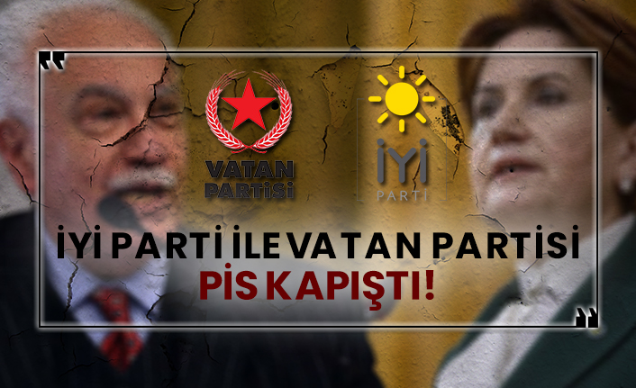 İYİ Parti ile Perinçek'in Vatan Partisi pis kapıştı!