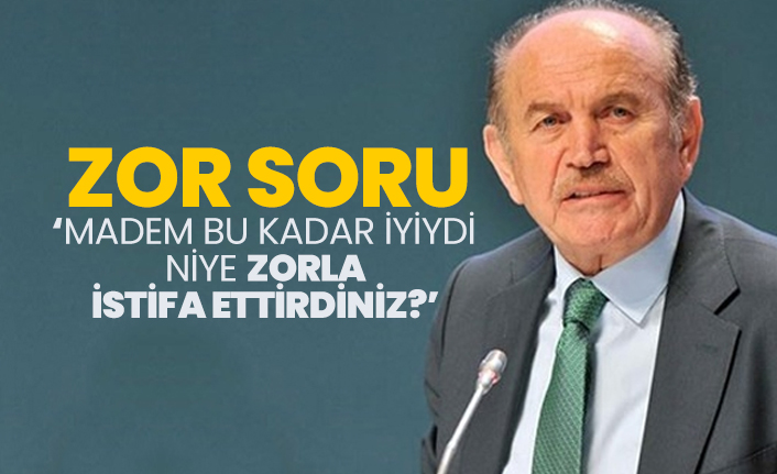 'Kadir Topbaş, Madem bu kadar iyiydi  niye zorla  istifa ettirdiniz?’