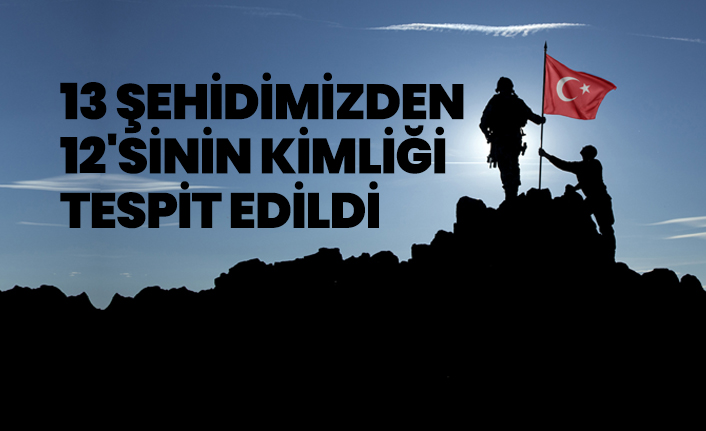 Bir şehidin daha kimliği tespit edildi