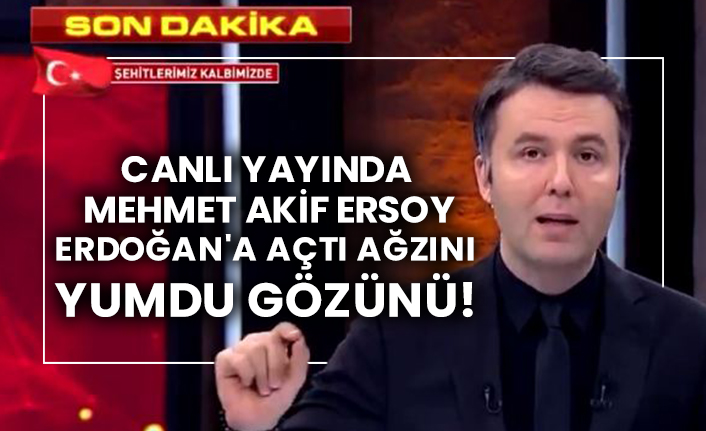 Canlı yayında Mehmet Akif Ersoy Erdoğan'a açtı ağzını yumdu gözünü!