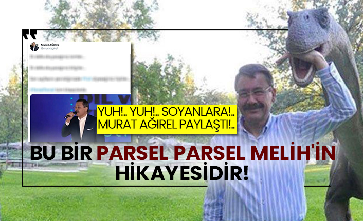 Murat Ağırel paylaştı!  Bu bir Parsel Parsel Melih'in hikayesidir!