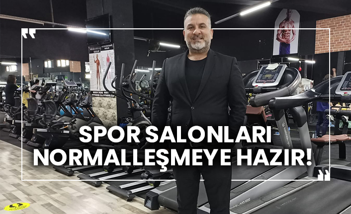 Spor salonları normalleşmeye hazır!