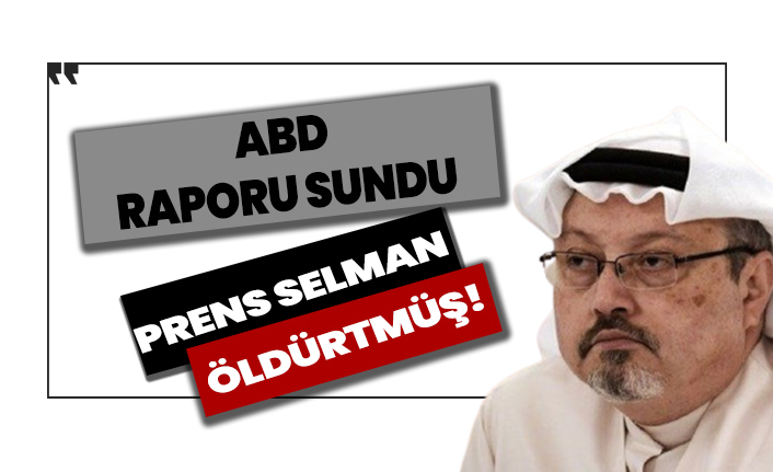 Cemal Kaşıkçı'yı Prens Selman'ın öldürttüğü ortaya çıktı