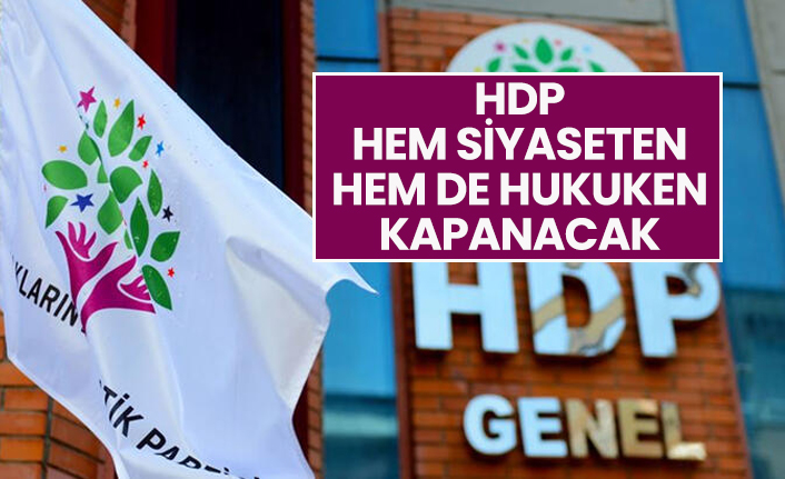 HDP, hem siyaseten hem de hukuken kapanacak
