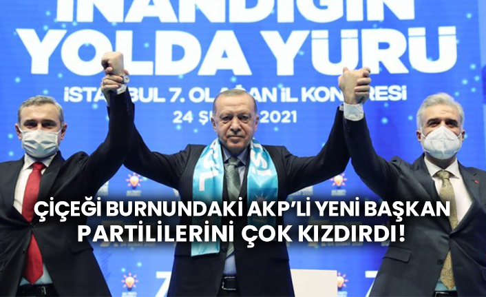 Çiçeği burnundaki AKP’li yeni başkan partililerini çok kızdırdı!