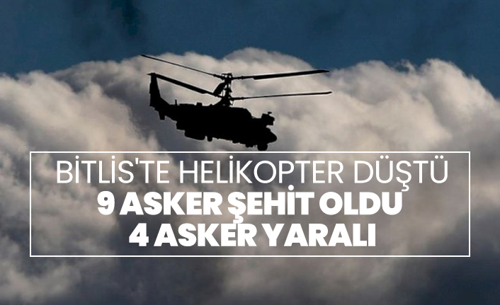 Bitlis'te helikopter düştü 9 asker şehit oldu 4 asker yaralı