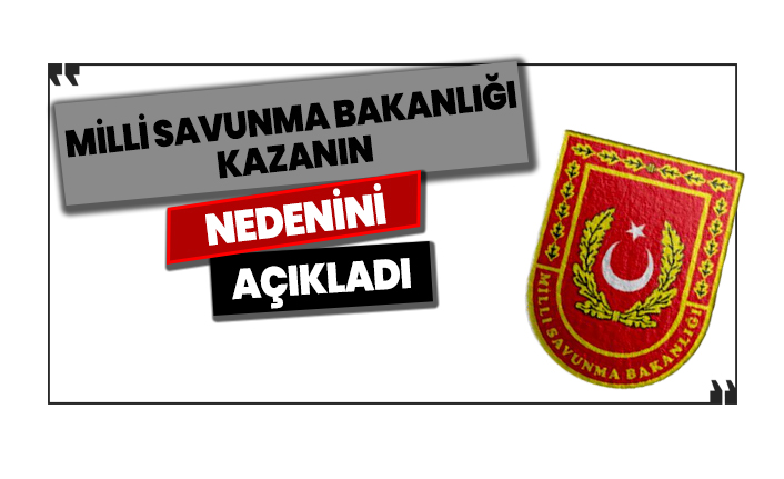 Bitlis'teki helikopter kazasının nedeni belli oldu!