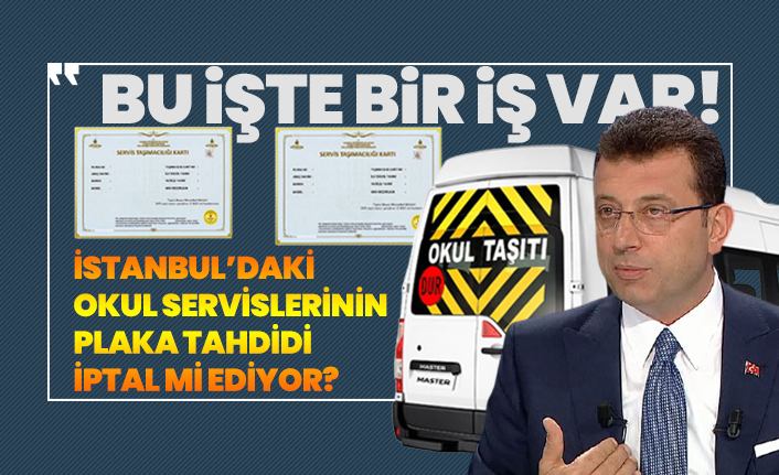 İstanbul’daki okul servislerinin plaka tahdidi iptal mi ediyor?