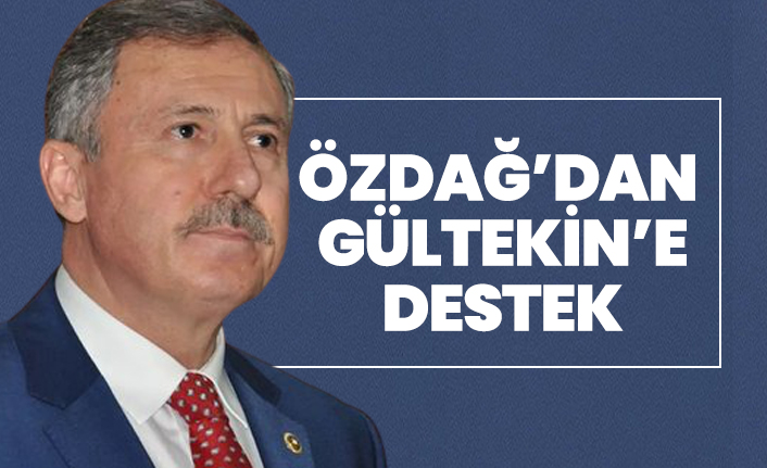 Selçuk Özdağ’dan Levent Gültekin’e destek