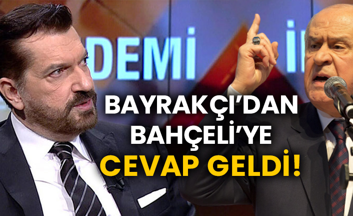 Hakan Bayrakçı’dan Bahçeli’ye cevap geldi!