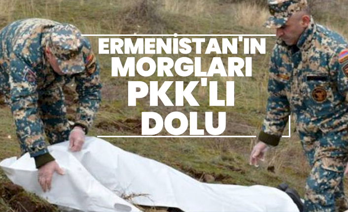Ermenistan'ın morgları PKK'lı dolu